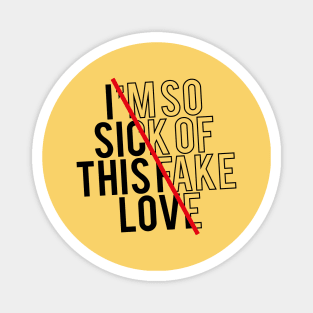 Fake Love Magnet